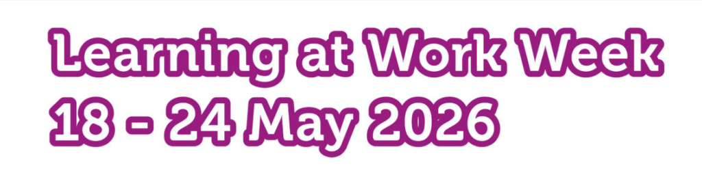 Learning at Work Week
18-24 May 2026
